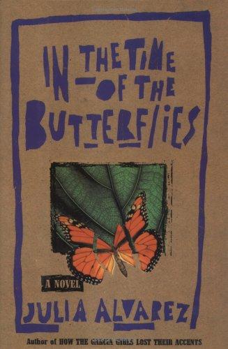 In the time of the butterflies by Julia Alvarez