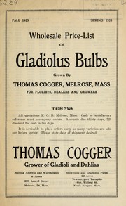 Cover of: Wholesale price list of gladiolus bulbs by Thomas Cogger (Firm)