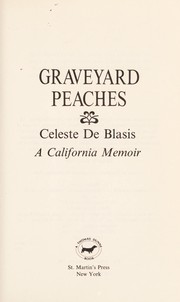 Cover of: Graveyard peaches: a California memoir