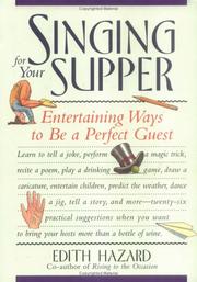 Cover of: Singing for your supper: entertaining ways to be a perfect guest