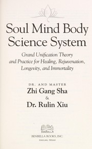 Soul mind body science system by Zhi Gang Sha