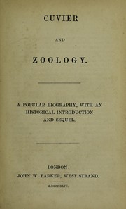Cover of: Cuvier and zoology. A popular biography, with an historical introduction and sequel