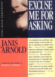 Cover of: Excuse Me for Asking by Janis Arnold