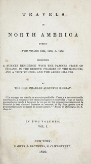 Travels in North America during the years 1834, 1835 & 1836 by Sir Charles Augustus Murray