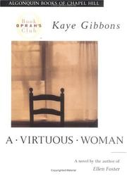 Cover of: A Virtuous Woman by Kaye Gibbons