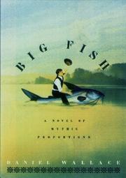 Cover of: Big fish: a novel of mythic proportions