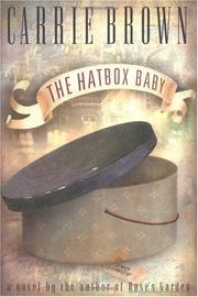 Cover of: The hatbox baby by Carrie Brown