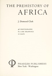 The prehistory of Africa by J. Desmond Clark