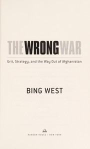 Cover of: The wrong war: grit, strategy, and the way out of Afghanistan