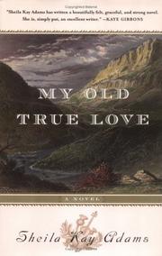 Cover of: My old true love by Sheila Kay Adams