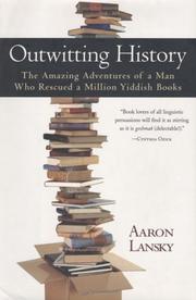 Cover of: Outwitting history by Aaron Lansky