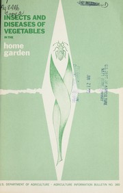 Cover of: Insects and diseases of vegetables in the home garden | L. B. Reed