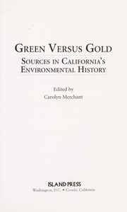 Cover of: Green versus gold : sources in California's environmental history
