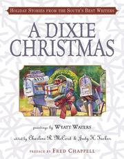 Cover of: A Dixie Christmas: holiday stories from the South's best writers