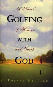 Cover of: Golfing with God by Roland Merullo