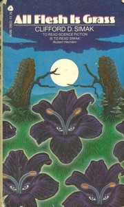 Cover of: All Flesh Is Grass by Clifford D. Simak