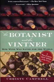 Cover of: The Botanist and the Vintner: How Wine Was Saved for the World