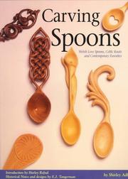 Cover of: Carving Spoons: Welsh Love Spoons, Celtic Knots, and Contemporary Favorites