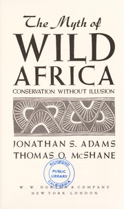Cover of: The myth of wild Africa: conservation without illusion