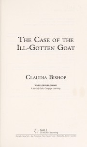 Cover of: The case of the ill-gotten goat | Claudia Bishop