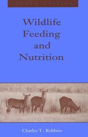 Cover of: Wildlife Feeding and Nutrition, Second Edition (Animal Feeding and Nutrition) by Charles T. Robbins