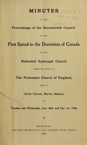 Cover of: Minutes of the proceedings of the seventeenth Council of the First Synod in the Dominion of Canada of the Reformed Episcopal Church otherwise known as the Protestant Church of England | Reformed Episcopal Church. First Synod in the Dominion of Canada. Council