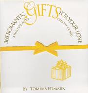 Cover of: 365 romantic gifts for your love: a daily guide to creative giving