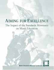 Cover of: Aiming for Excellence: The Impact of the Standards Movement on Music Education