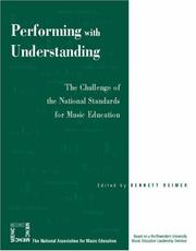Cover of: Performing with understanding: the challenge of the National standards for music education