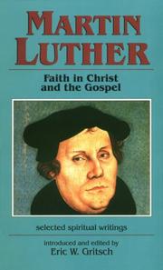 Cover of: Martin Luther: Faith in Christ and the Gospel