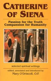Cover of: Catherine of Siena-- passion for the truth, compassion for humanity: selected spiritual writings