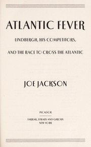 Cover of: Atlantic fever: Lindbergh, his competitors, and the race to cross the Atlantic