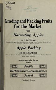 Cover of: Grading and packing fruits for the market.