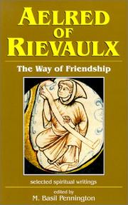 Cover of: Aelred of Rievaulx: The Way of Friendship (Spirituality Through the Ages Series)