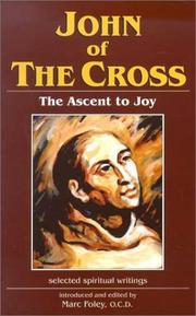 Cover of: John of the Cross: The Ascent to Joy (Spirituality Through the Ages Series)