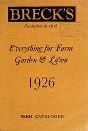 Cover of: Breck's spring seed catalogue: everything for farm, garden, and lawn : containing a complete list of vegetable, field, and flower seeds ... : 1818-1926