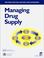 Cover of: Managing drug supply
