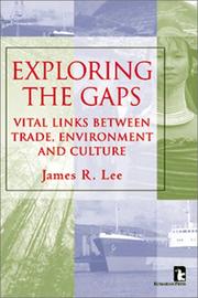 Cover of: Exploring the Gaps: Vital Links Between Trade, Environment and Culture