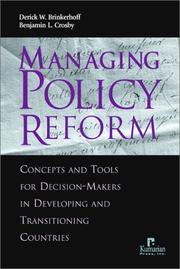 Cover of: Managing Policy Reform: Concepts and Tools for Decision-Makers in Developing and Transitioning Countries