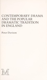 Cover of: Contemporary drama and the popular dramatic tradition in England | P. H. Davison