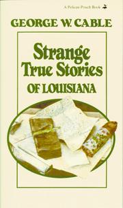 Cover of: Strange true stories of Louisiana by George Washington Cable