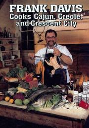 Cover of: Frank Davis cooks Cajun, Creole, and Crescent City by Davis, Frank