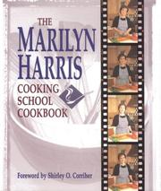 Cover of: The Marilyn Harris Cooking School Cookbook by Marilyn Harris