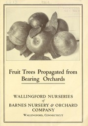 Cover of: Fruit trees propagated from bearing orchards | Barnes Nursery & Orchard Co
