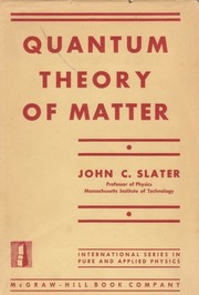 Cover of: Quantum theory of matter. by John Clarke Slater