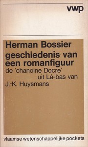 Cover of: Geschiedenis van een Romanfiguur: De 'chanoine Docre' uit Là-bas van J.-K Huysmans