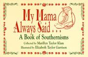 Cover of: My Mama Always Said... by Marillyn Taylor Klam, Marilyn Taylor Klam, Allyne Petty, Marilyn Taylor Klam, Allyne Petty