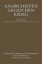 Cover of: Anarchisten gegen den Krieg: Drei Schriften