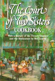 Cover of: The Court of Two Sisters cookbook: with a history of the French Quarter and the restaurant by Mel Leavitt.