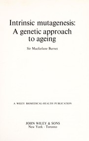 Cover of: Intrinsic mutagenesis, a genetic approach to ageing